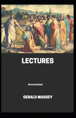 Gerald Massey's Lectures Annotated B088GJGGJH Book Cover