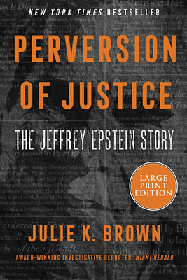 Perversion of Justice: The Jeffrey Epstein Story [Large Print] 0063063174 Book Cover