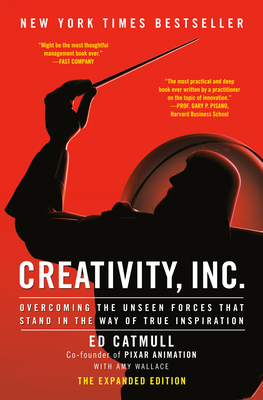 Creativity, Inc. (the Expanded Edition): Overco... 0307361179 Book Cover