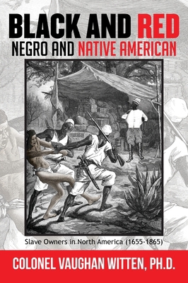 Black and Red: Negro and Native American: Slave... 1963209001 Book Cover