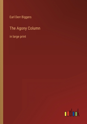 The Agony Column: in large print 3368313185 Book Cover
