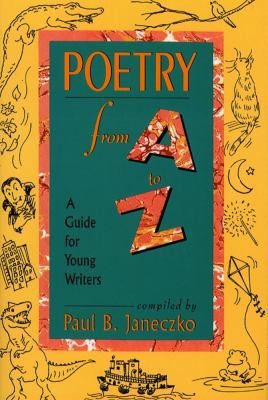 Poetry from A to Z: A Guide for Young Writers 0027476723 Book Cover