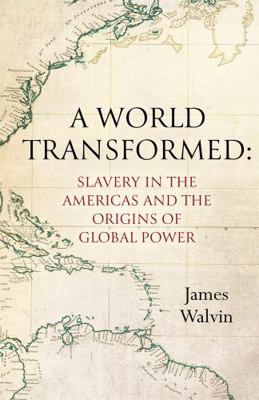 A World Transformed: Slavery in the Americas an... 1472144333 Book Cover