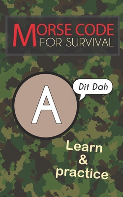 Morse Code For Survival: Learn Morse Code Every... 1688428968 Book Cover