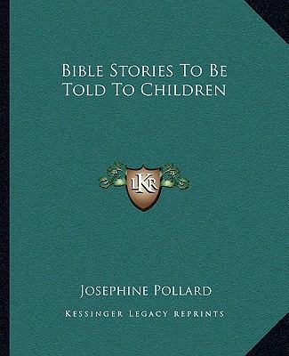 Bible Stories To Be Told To Children 1163177415 Book Cover