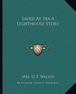 Saved At Sea A Lighthouse Story 1162683139 Book Cover