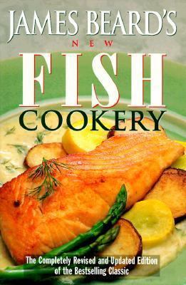 James Beard's New Fish Cookery 0883659433 Book Cover