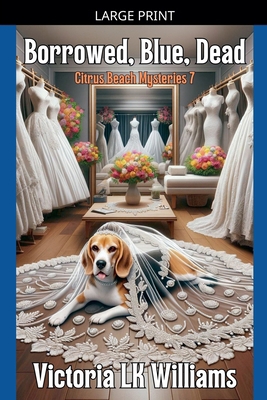 Borrowed, Blue, Dead [Large Print] B0GLLR1D5Y Book Cover