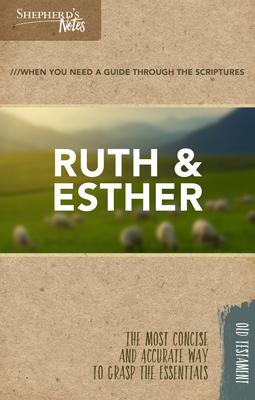 Shepherd's Notes: Ruth and Esther 1462779778 Book Cover