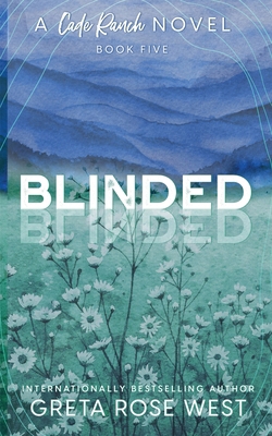 Blinded - a Cade Ranch Special Edition (Book Five) 1955633207 Book Cover