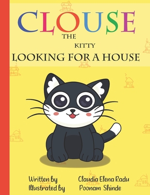 Clouse the Kitty Looking for a House B08YQQVPK8 Book Cover