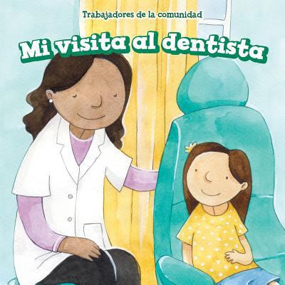 Mi Visita Al Dentista (My Visit to the Dentist) [Spanish] 1499430469 Book Cover