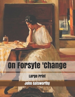 On Forsyte 'Change: Large Print B085JTQT6B Book Cover