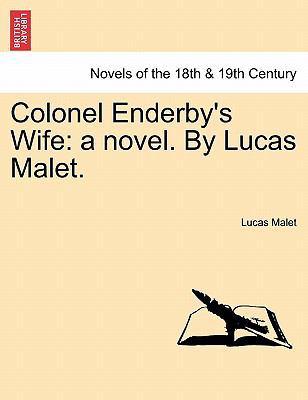 Colonel Enderby's Wife: A Novel. by Lucas Malet. 124115418X Book Cover