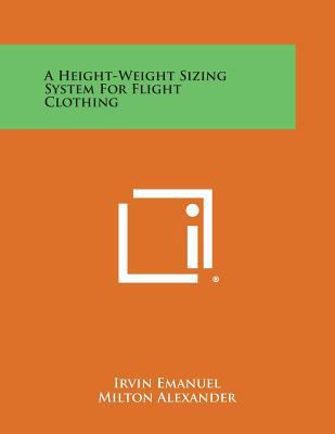 A Height-Weight Sizing System for Flight Clothing 1258540061 Book Cover