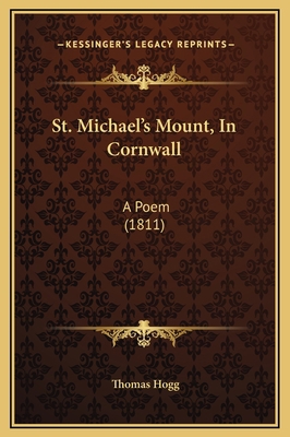 St. Michael's Mount, In Cornwall: A Poem (1811) 1169240542 Book Cover