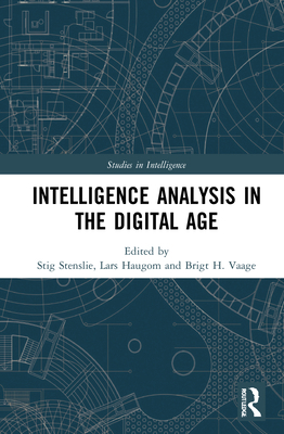 Intelligence Analysis in the Digital Age 0367766973 Book Cover