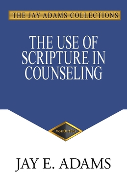 The Use of Scripture in Counseling 1949737705 Book Cover