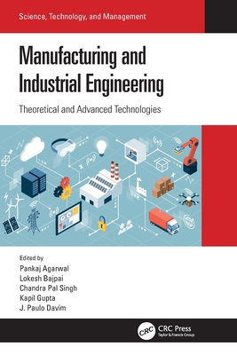 Manufacturing and Industrial Engineering: Theor... 0367541750 Book Cover