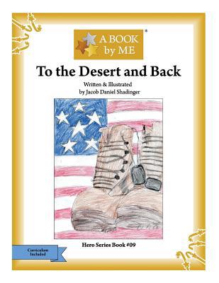 To the Desert and Back 1533359326 Book Cover