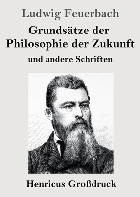 Grundsätze der Philosophie der Zukunft (Großdru... [German] 3847845918 Book Cover