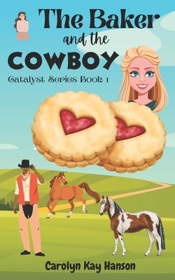 The Baker and the Cowboy: Clean Romantic Comedy B0B5KV4JWV Book Cover