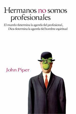 Hermanos No Somos Profesionales [Spanish] 8482674641 Book Cover