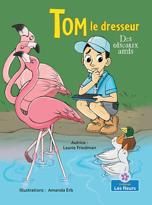 Des Oiseaux Amis (Bird Buddies) [French] 1039602622 Book Cover