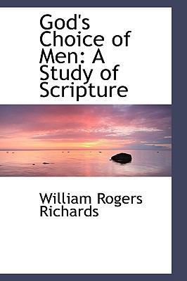 God's Choice of Men: A Study of Scripture 1103926616 Book Cover