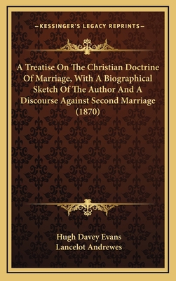 A Treatise on the Christian Doctrine of Marriag... 1164426281 Book Cover