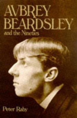 Aubrey Beardsley: And the Nineties [French] 1855854953 Book Cover