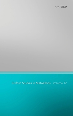 Oxford Studies in Metaethics 12 019880508X Book Cover