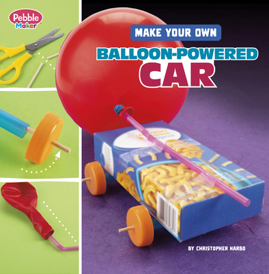 Make Your Own Balloon-Powered Car B0DWYM35QW Book Cover