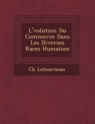 L'�volution Du Commerce Dans Les Diverse... 1249477204 Book Cover