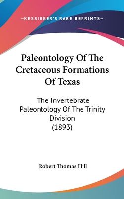 Paleontology of the Cretaceous Formations of Te... 1162196009 Book Cover