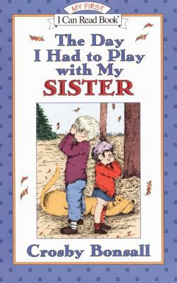 The Day I Had to Play with My Sister 0833519646 Book Cover