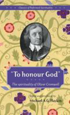 "To honour God": The spirituality of Oliver Cro... 1894400038 Book Cover