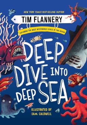 Deep Dive Into Deep Sea: Exploring the Most Mys... 1324019778 Book Cover