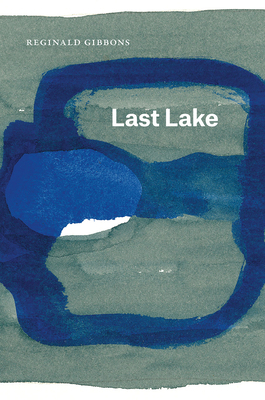 Last Lake (Phoenix Poets) 022641745X Book Cover