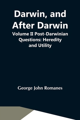 Darwin, And After Darwin, Volume Ii Post-Darwin... 9354547575 Book Cover