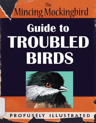 The Mincing Mockingbird Guide to Troubled Birds 0615593682 Book Cover