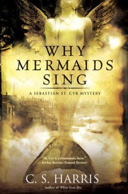 Why Mermaids Sing: A Sebastian St. Cyr Mystery 0451222261 Book Cover