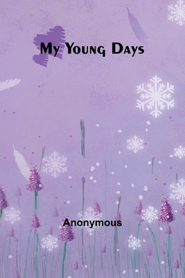 My Young Days 9362098431 Book Cover