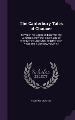 The Canterbury Tales of Chaucer: To Which Are A... 1340713969 Book Cover