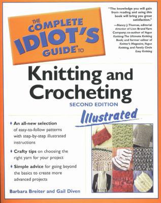 Complete Idiot's Guide to Knitting and Crocheti... 1592570895 Book Cover