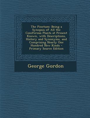 The Pinetum: Being a Synopsis of All the Conife... 1294540351 Book Cover