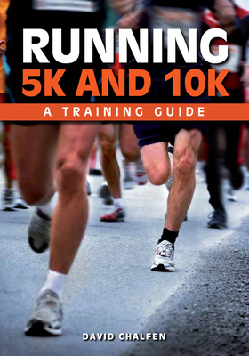 Running 5k and 10k: A Training Guide 1847977960 Book Cover