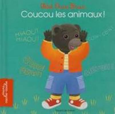 Coucou Les Animaux ! [French] 2747046338 Book Cover