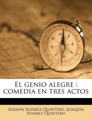 El genio alegre: comedia en tres actos [Spanish] 1178508838 Book Cover