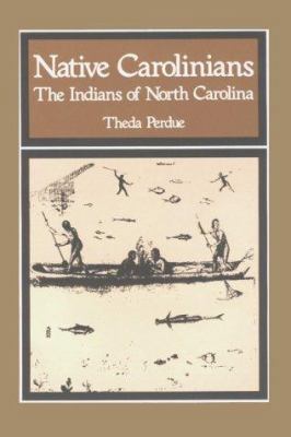 Native Carolinians: The Indians of North Carolina 0865262179 Book Cover